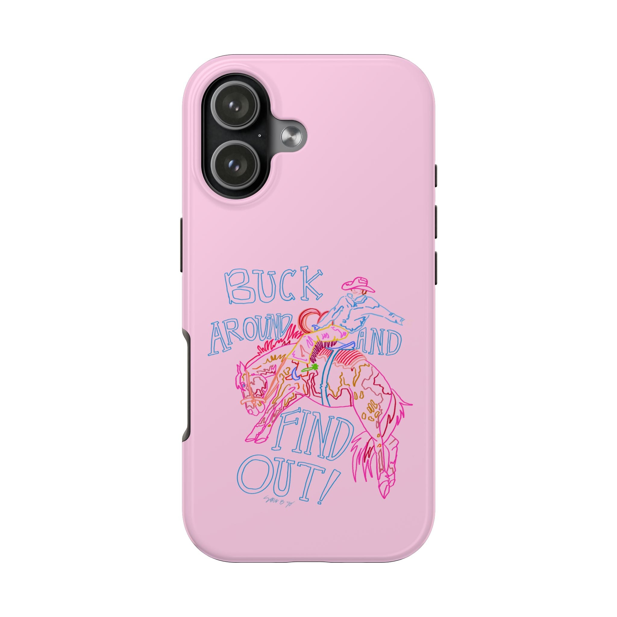 Buck Around Pink Phone Case