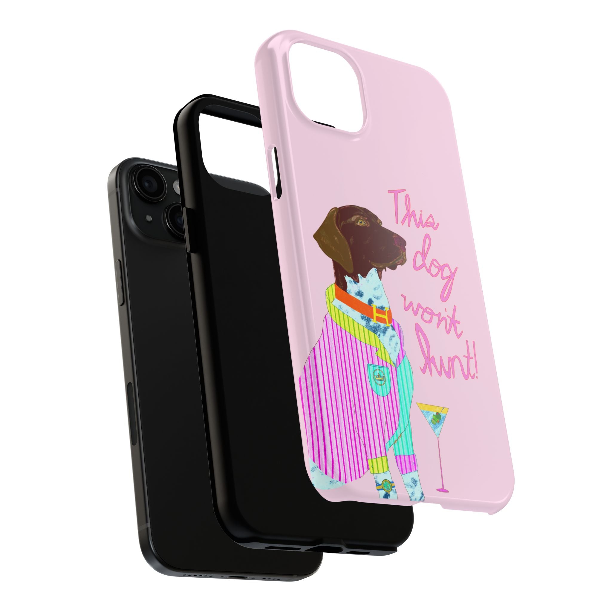 This Dog Won't Hunt Pink Phone Case