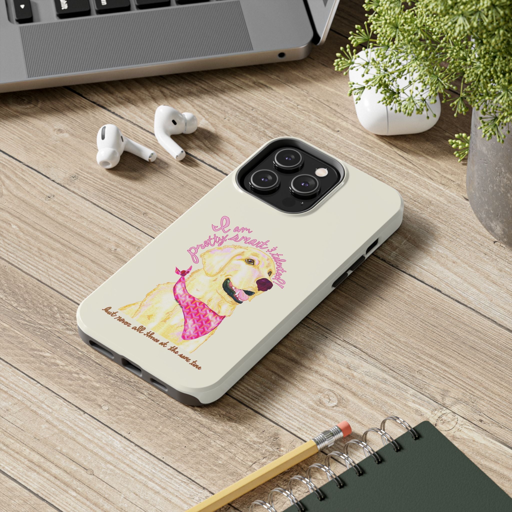 Pretty, Smart & Talented Phone Case