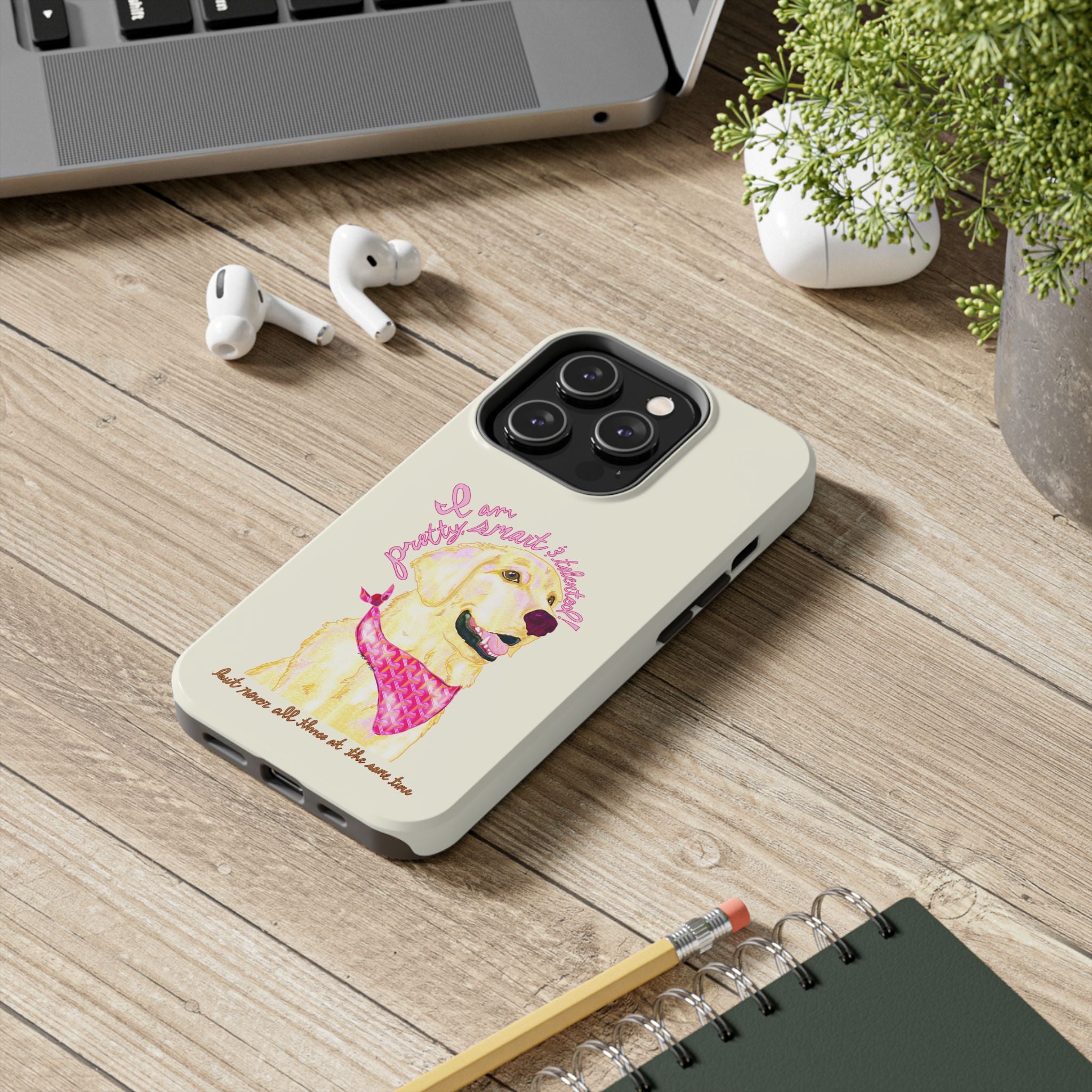 Pretty, Smart & Talented Phone Case