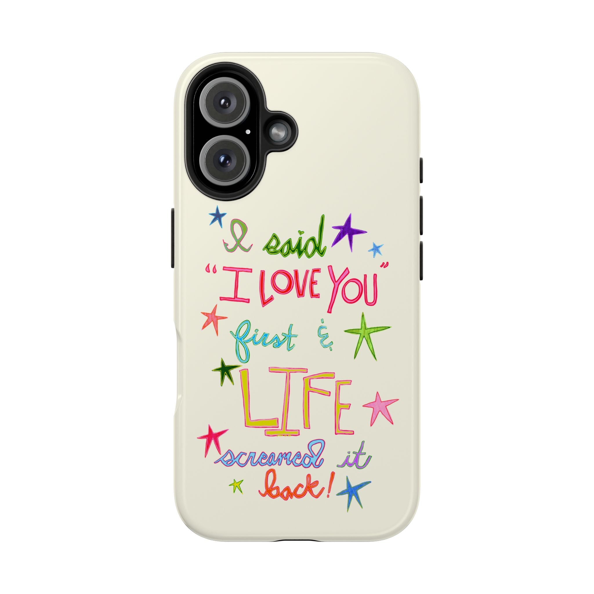 Life Screamed It Back Phone Case