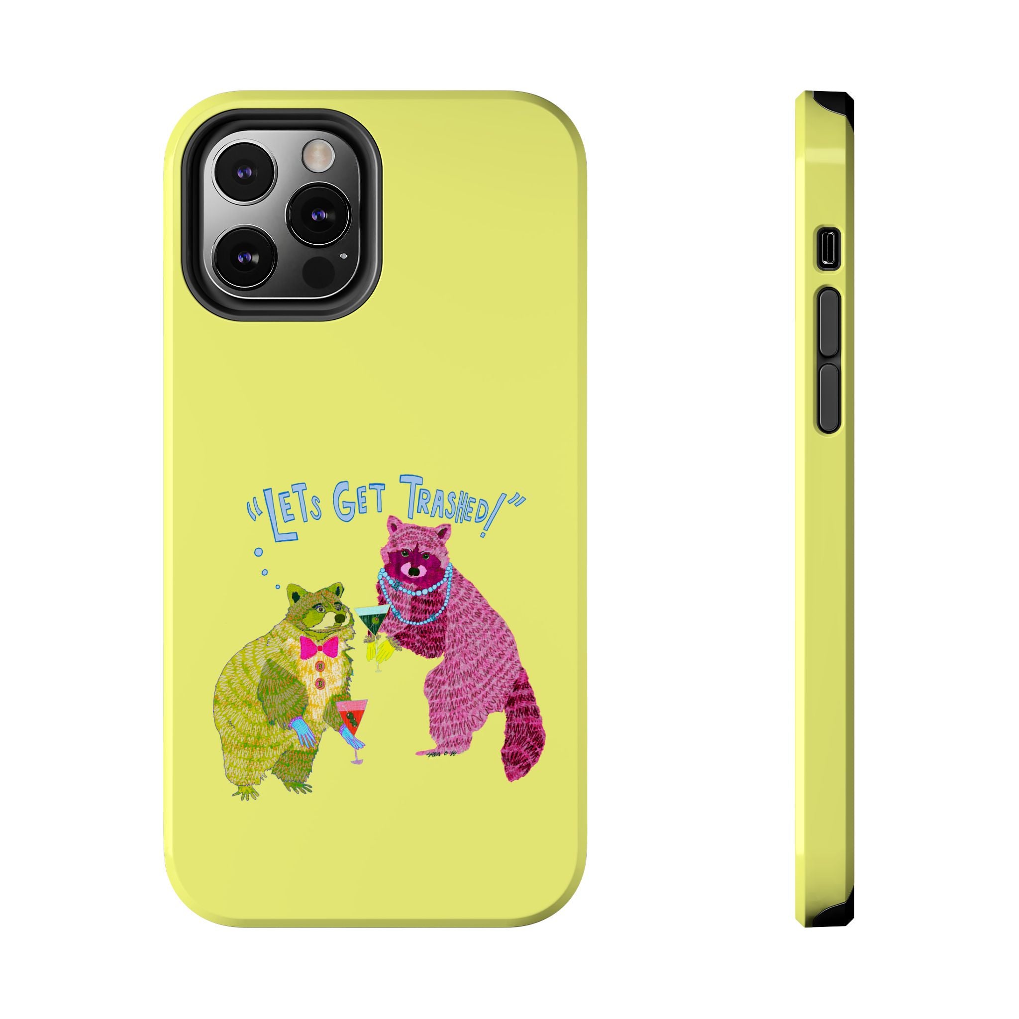 Lets Get Trashed Yellow Phone Case