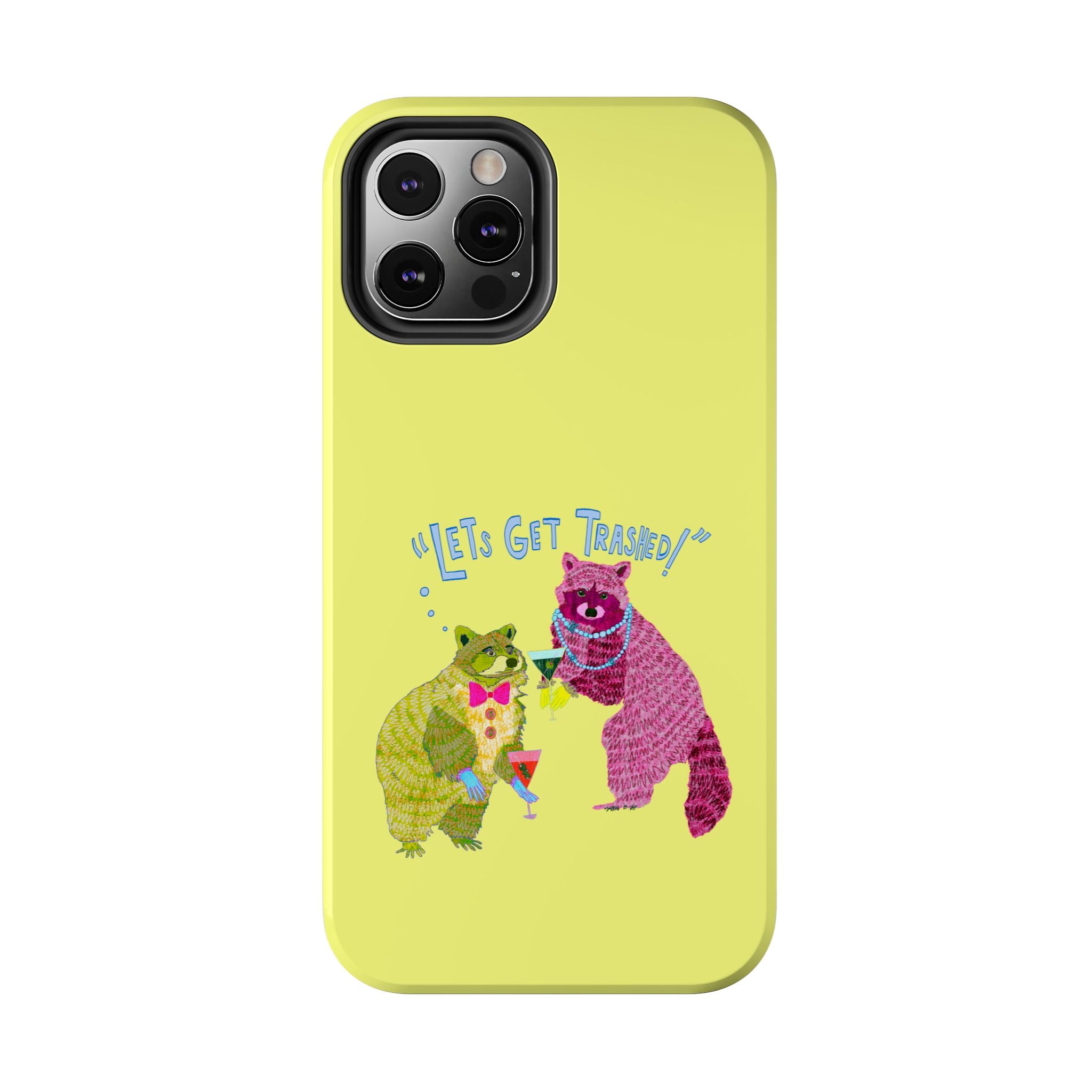 Lets Get Trashed Yellow Phone Case