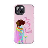 This Dog Won't Hunt Pink Phone Case