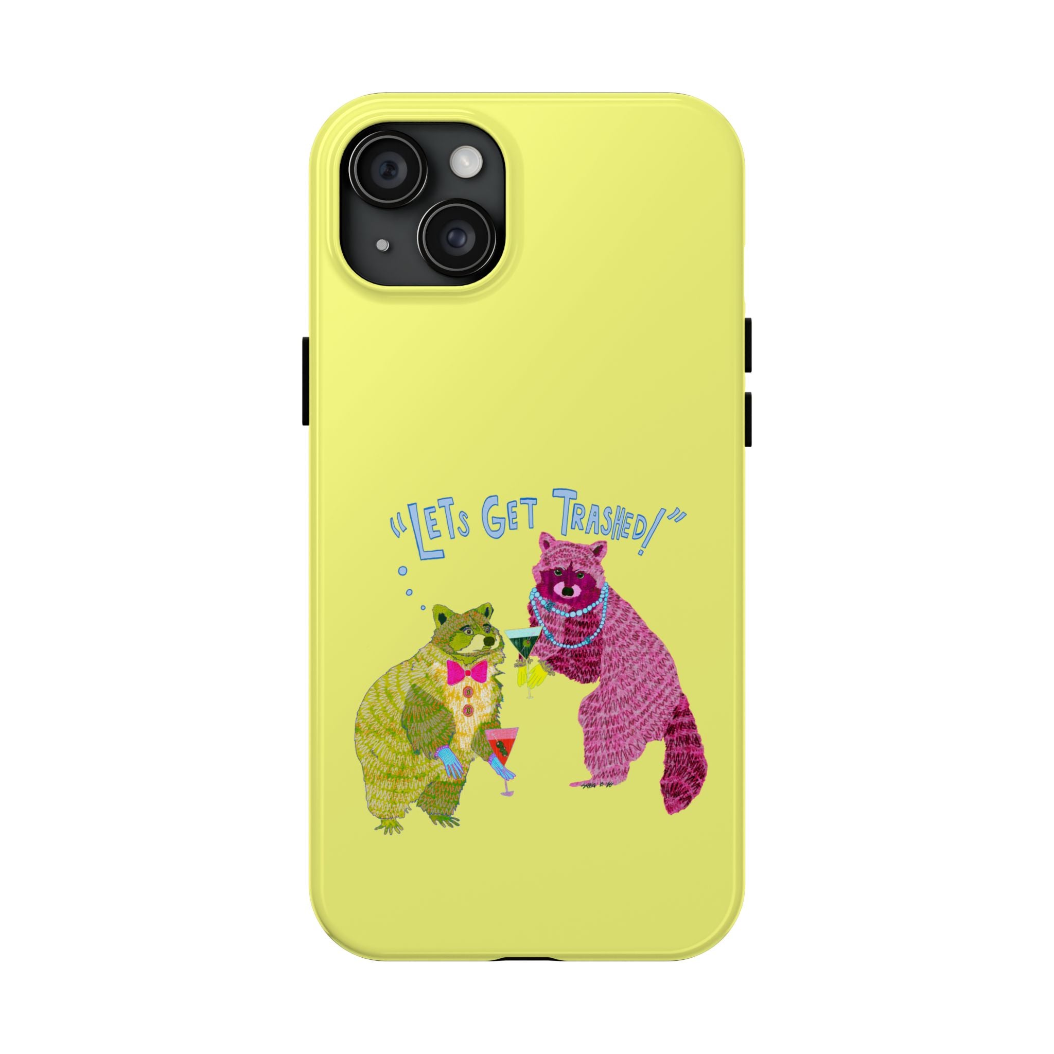 Lets Get Trashed Yellow Phone Case