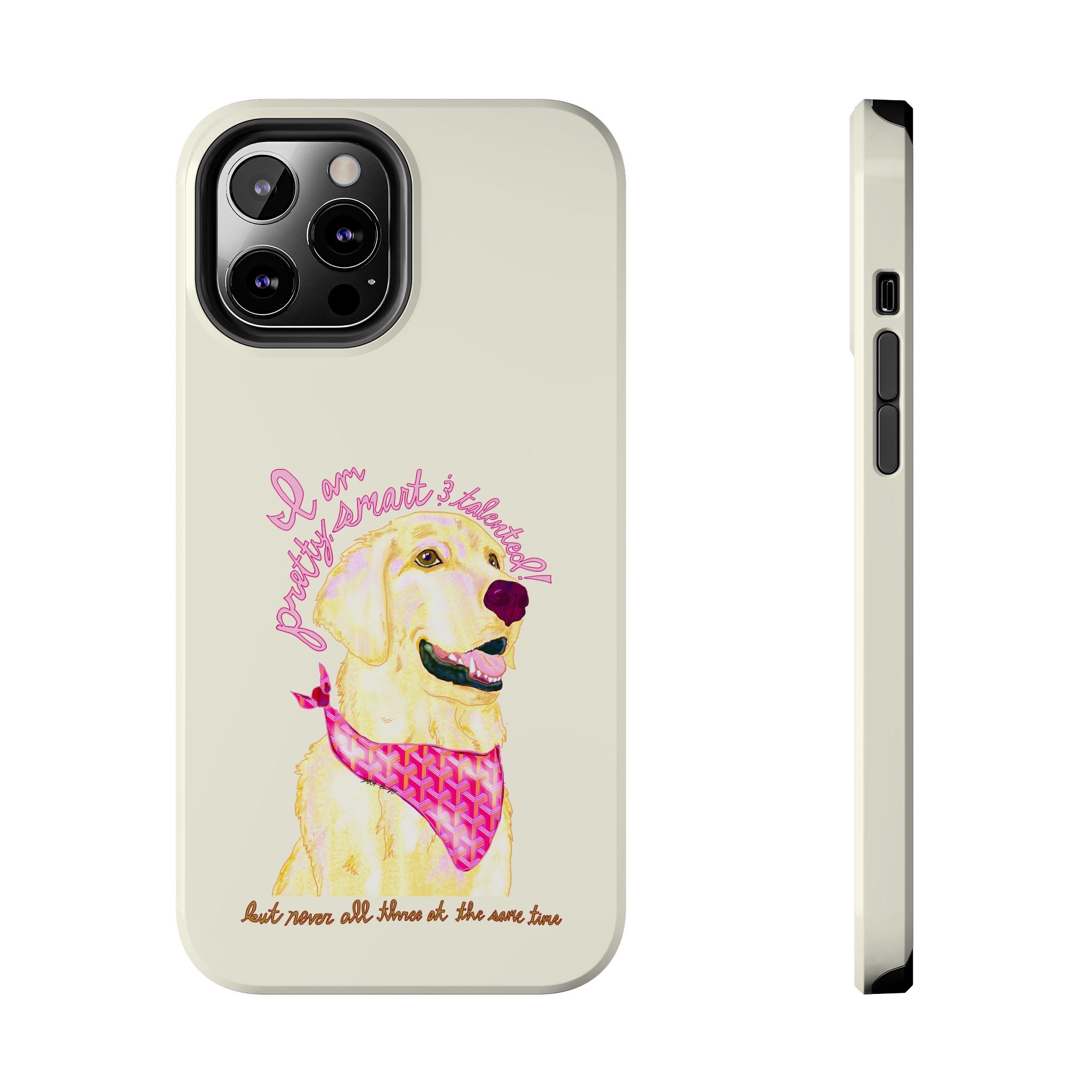 Pretty, Smart & Talented Phone Case