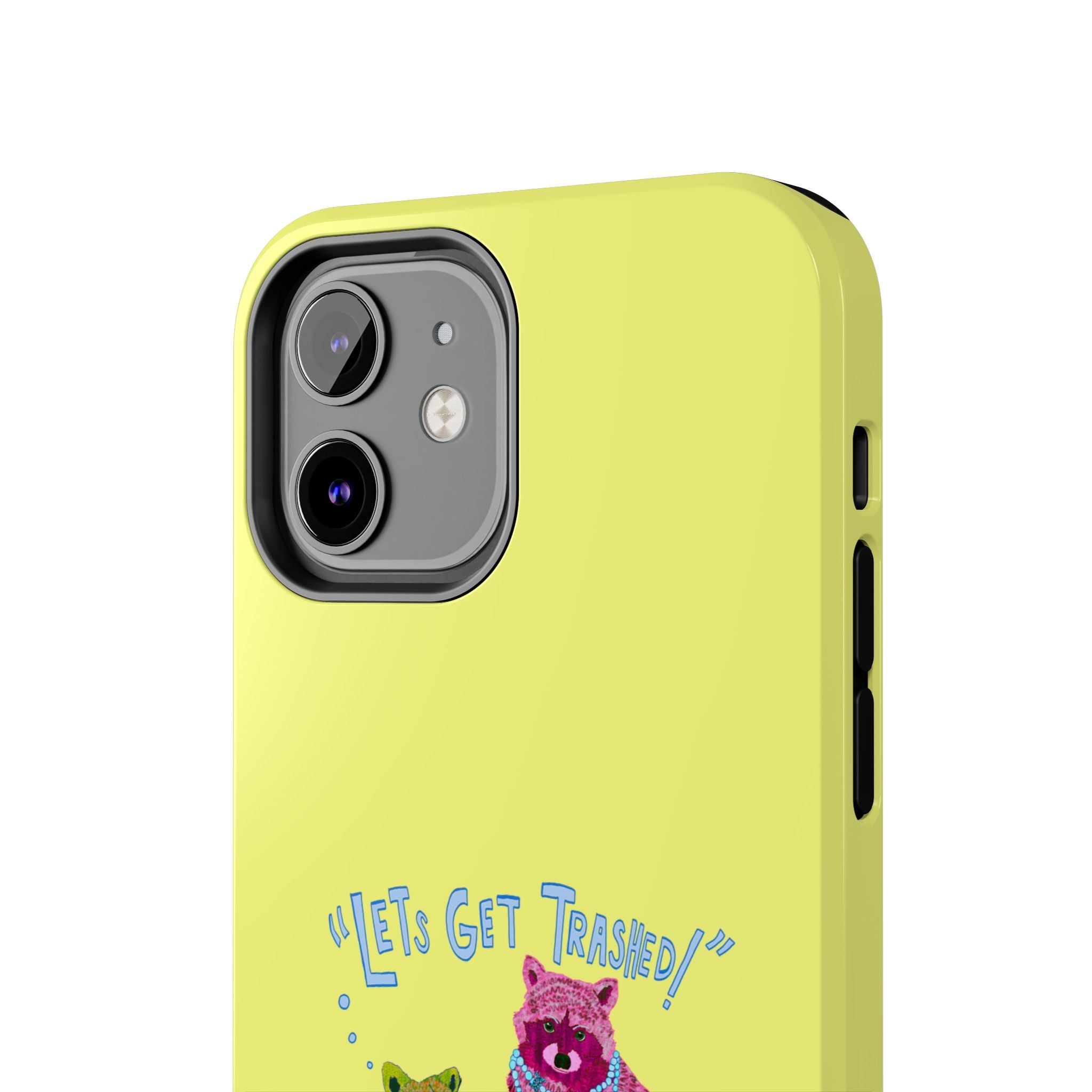 Lets Get Trashed Yellow Phone Case