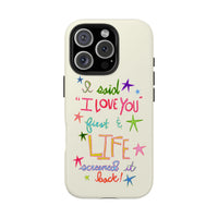 Life Screamed It Back Phone Case