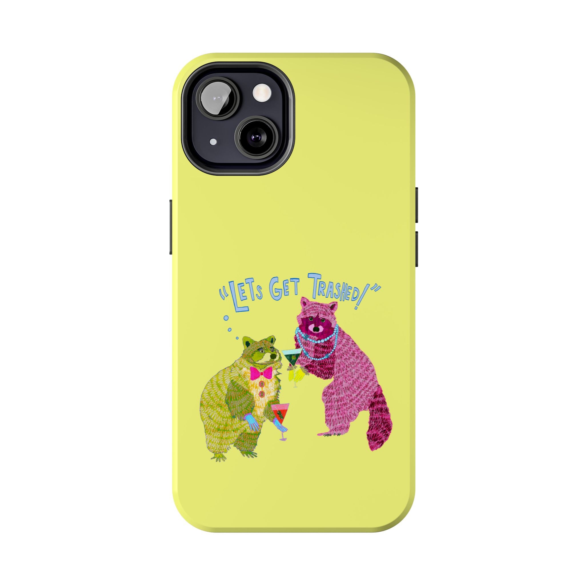 Lets Get Trashed Yellow Phone Case