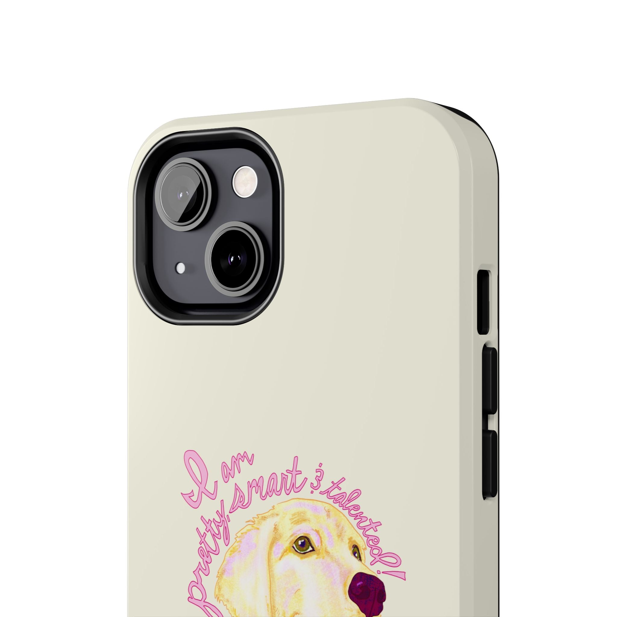 Pretty, Smart & Talented Phone Case