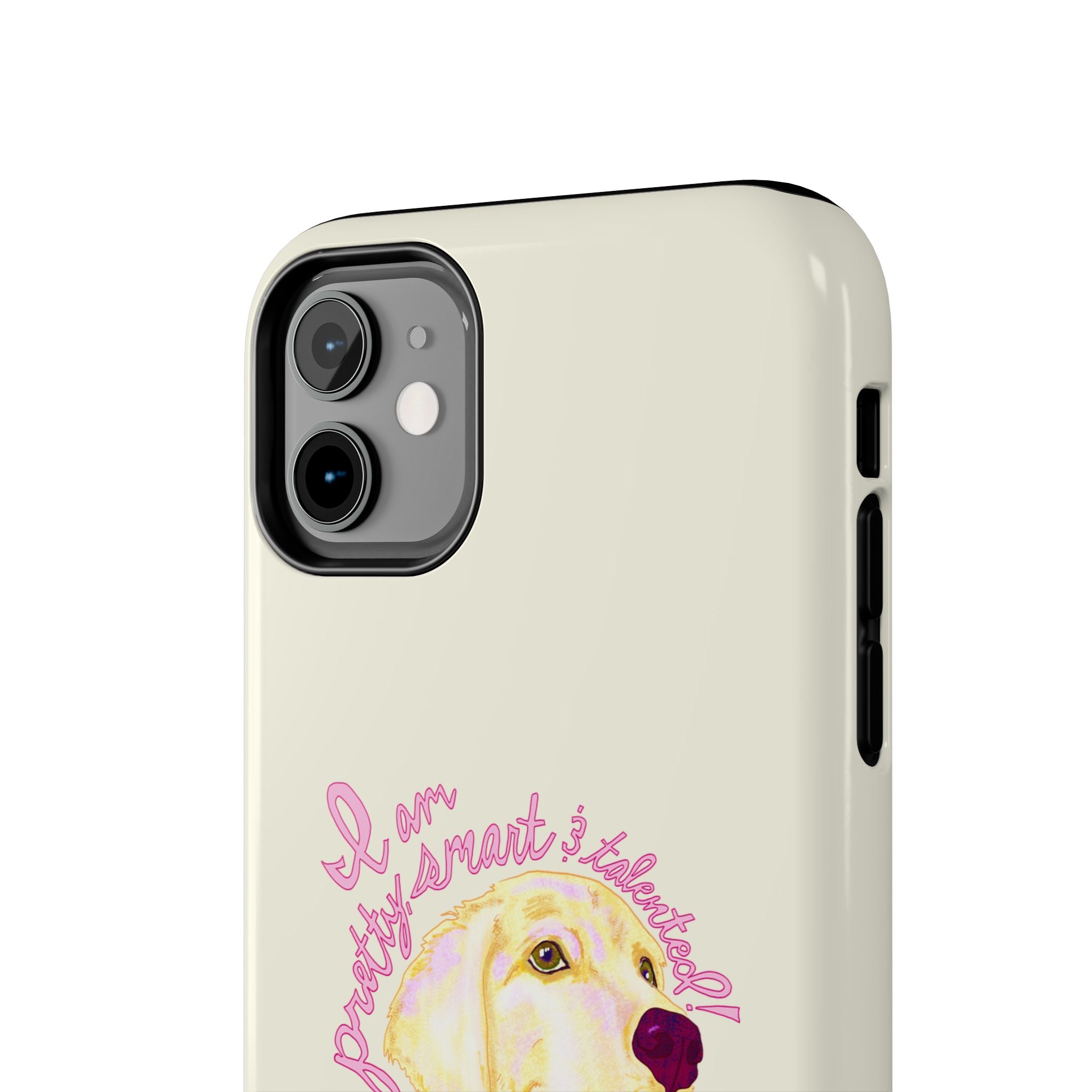 Pretty, Smart & Talented Phone Case