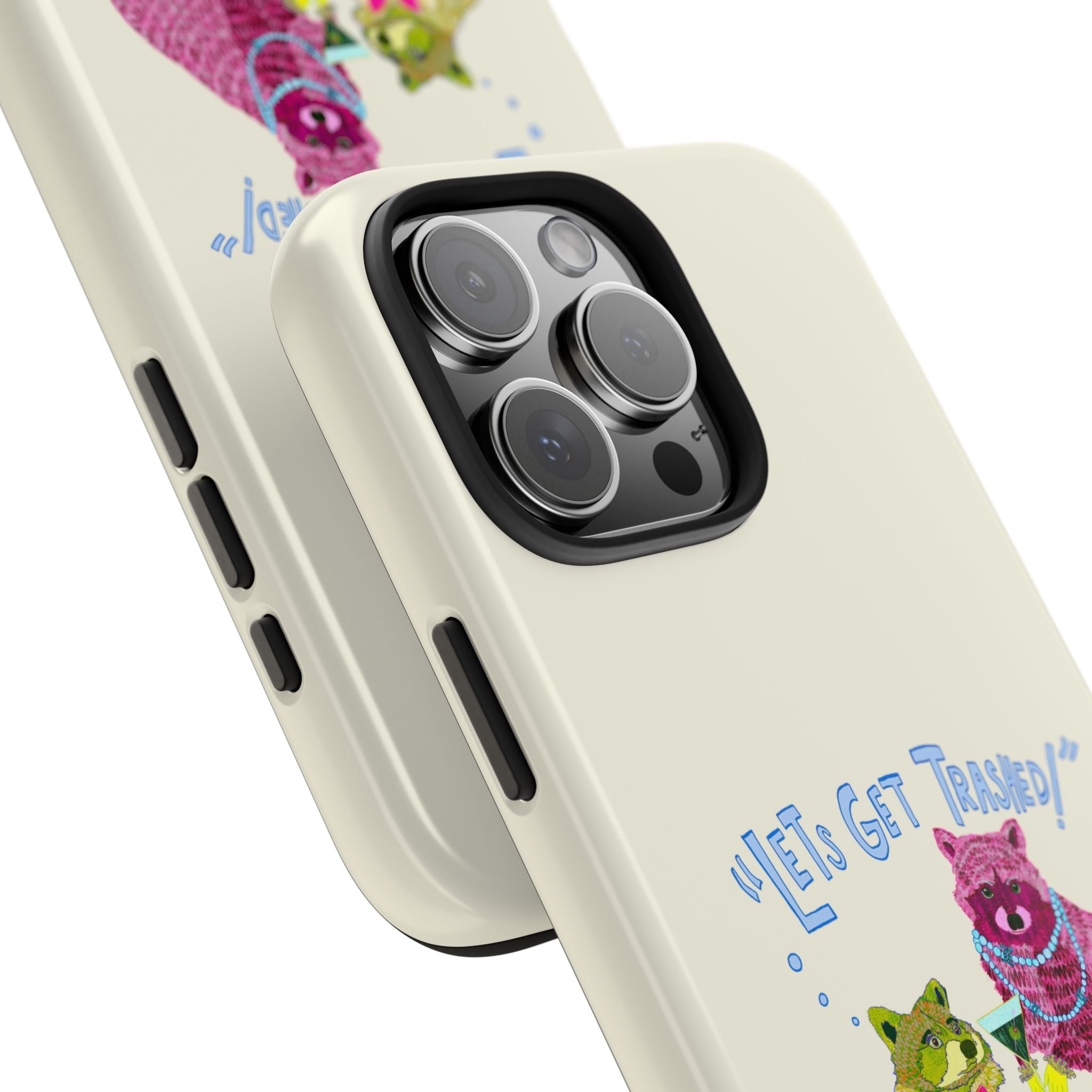 Lets Get Trashed Phone Case
