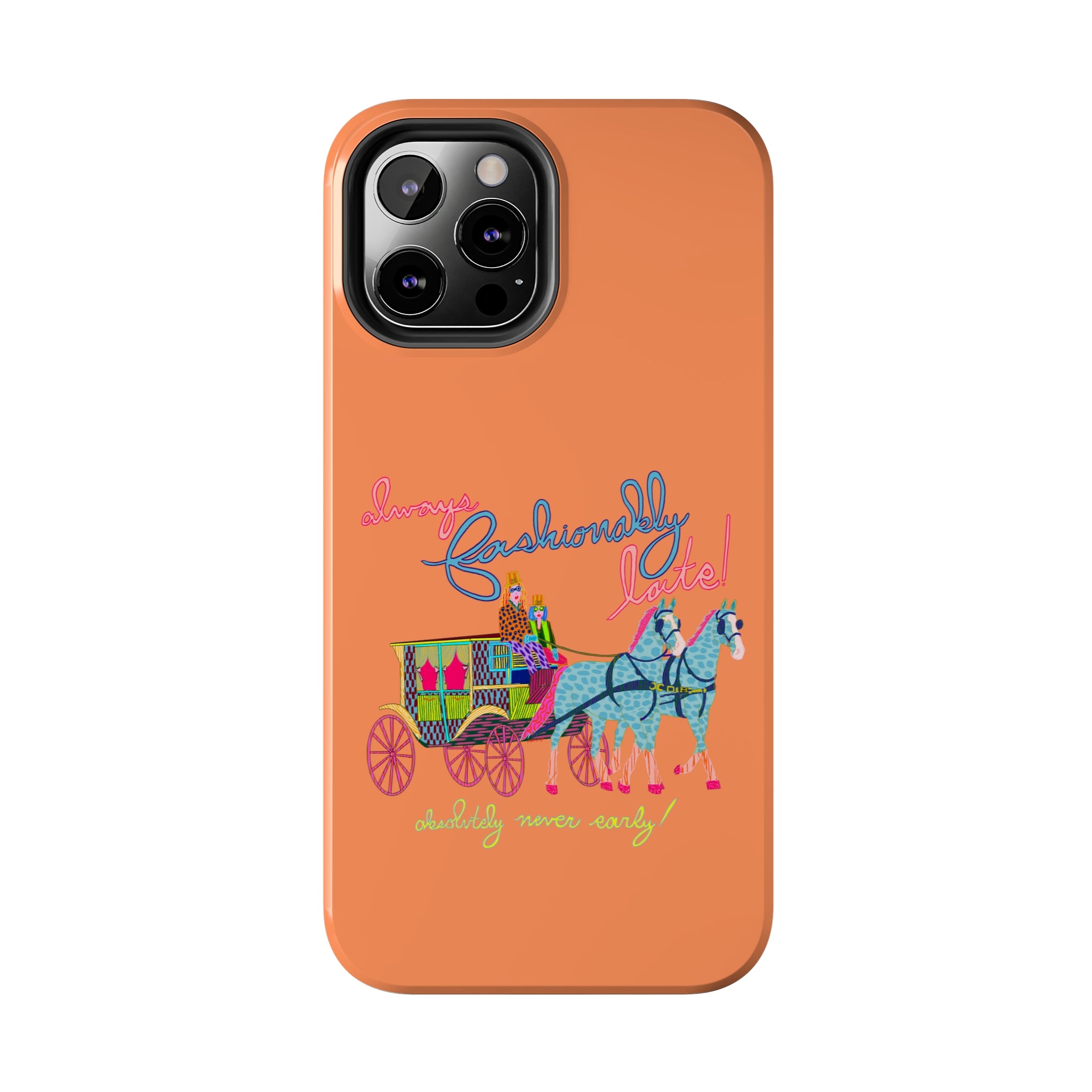 Fashionably Late Phone Case
