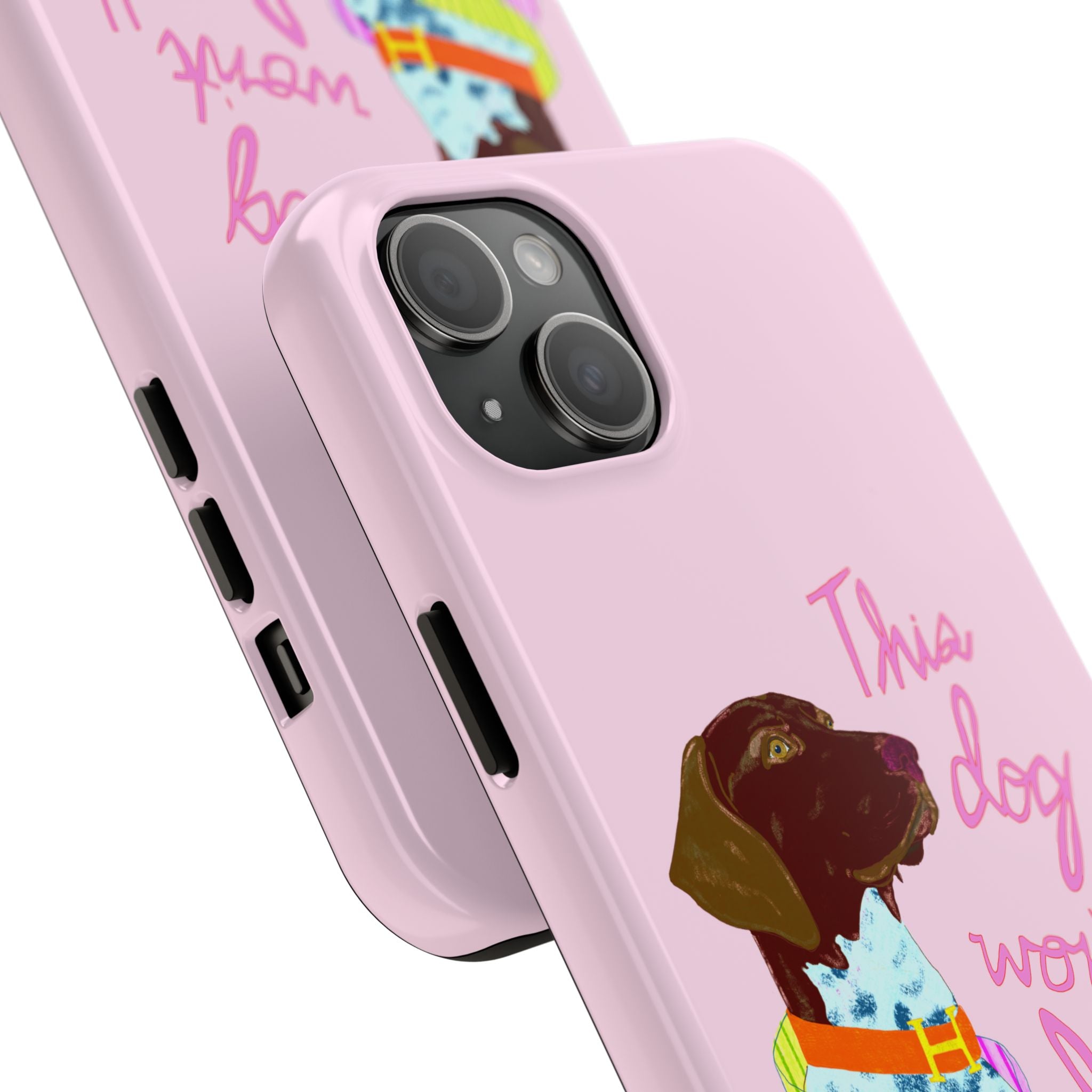 This Dog Won't Hunt Pink Phone Case