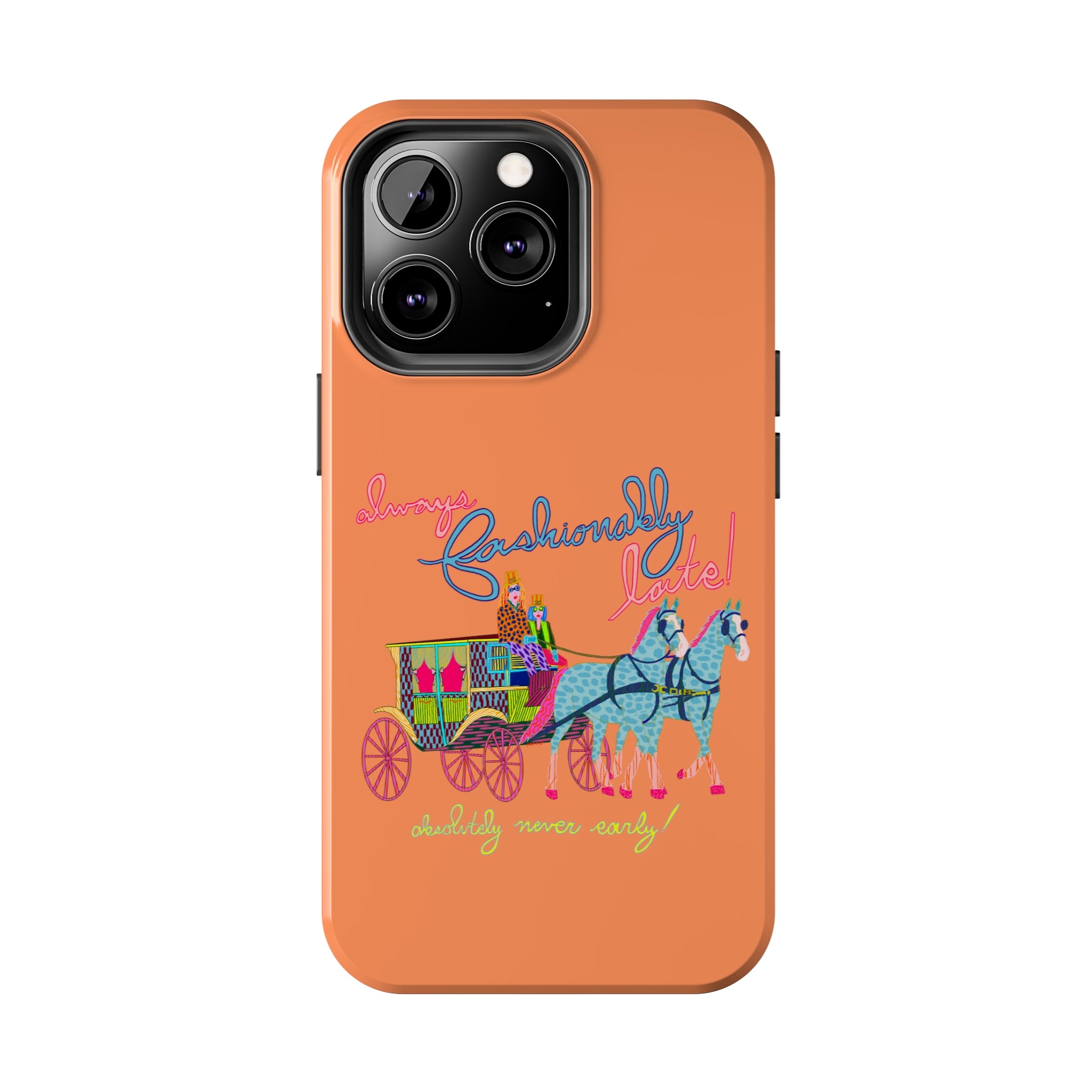 Fashionably Late Phone Case