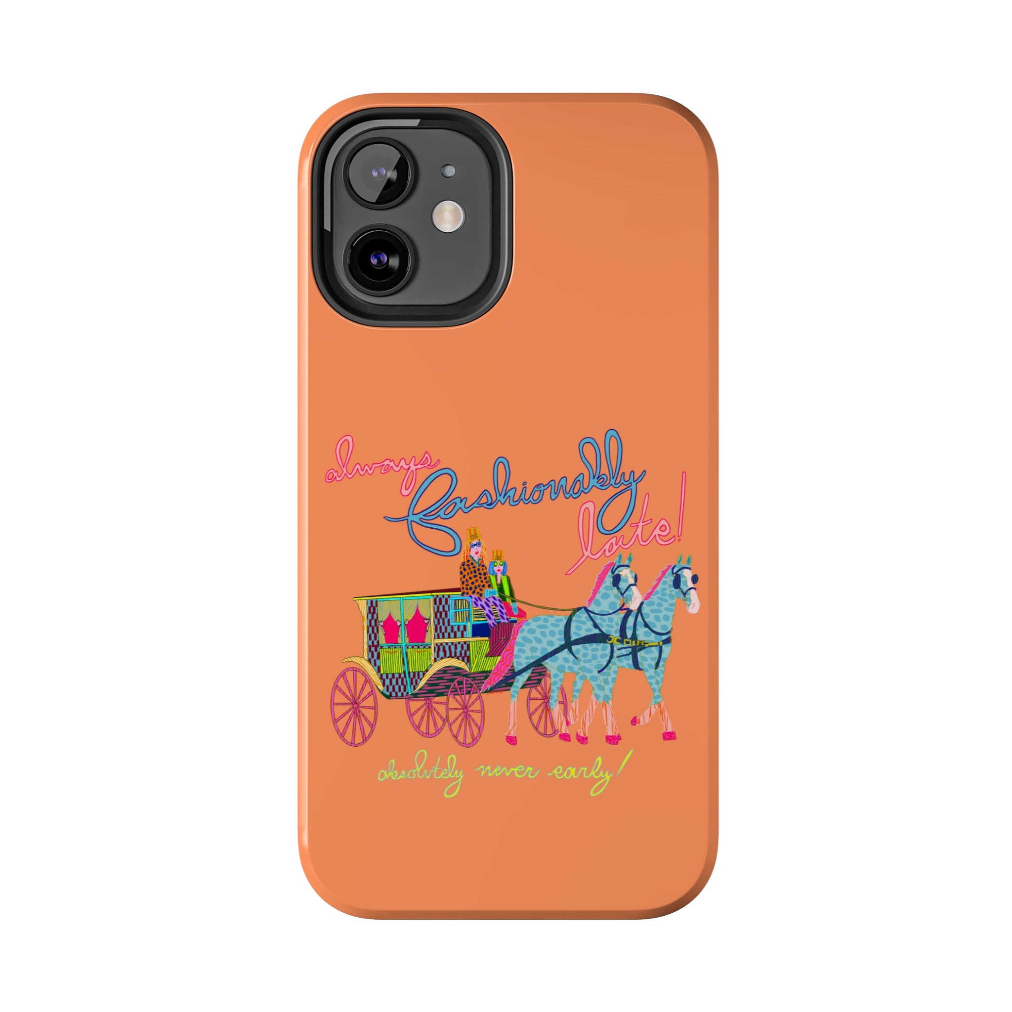 Fashionably Late Phone Case