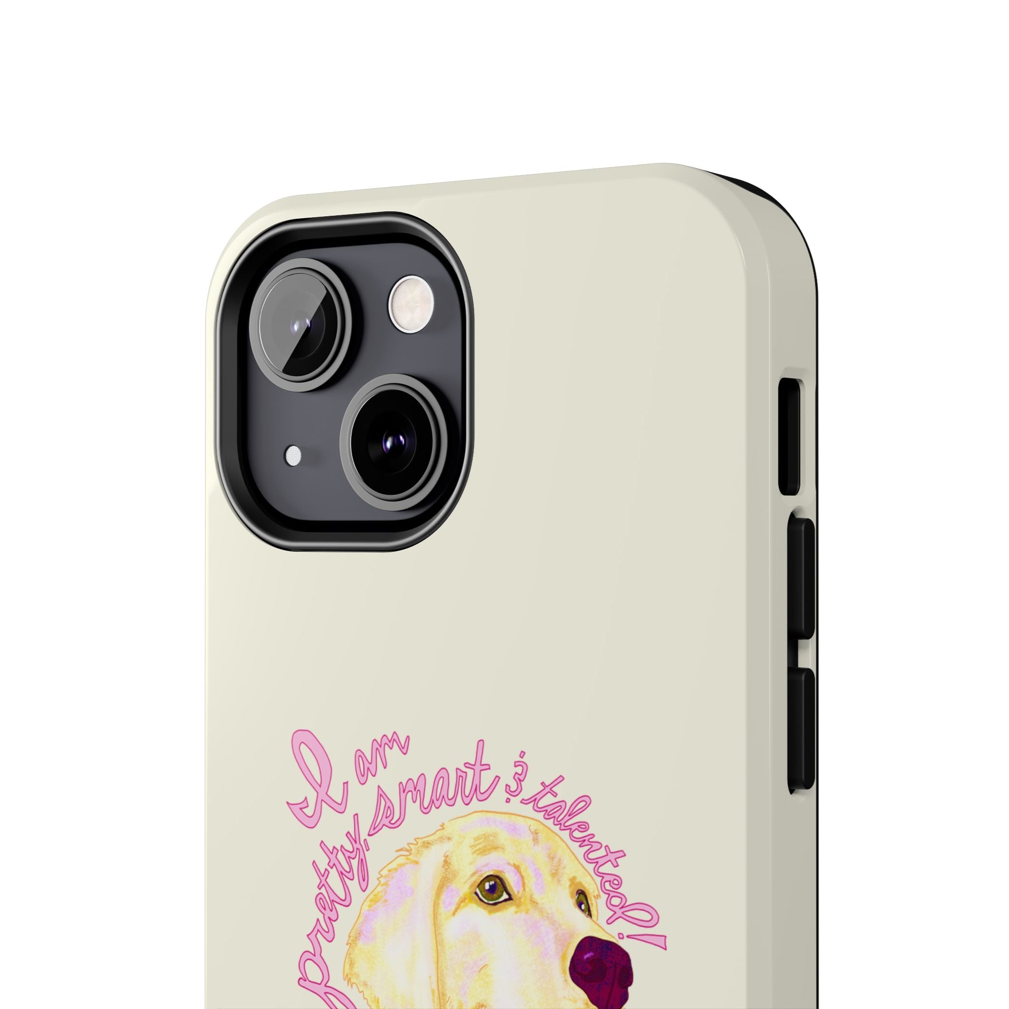 Pretty, Smart & Talented Phone Case