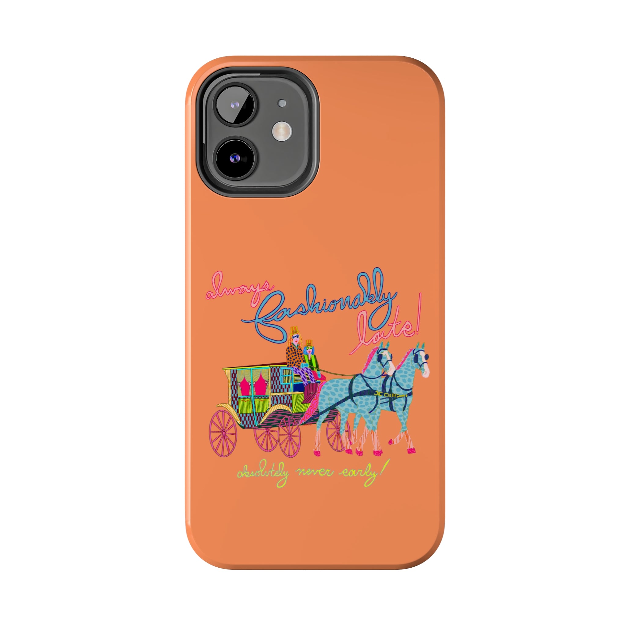 Fashionably Late Phone Case