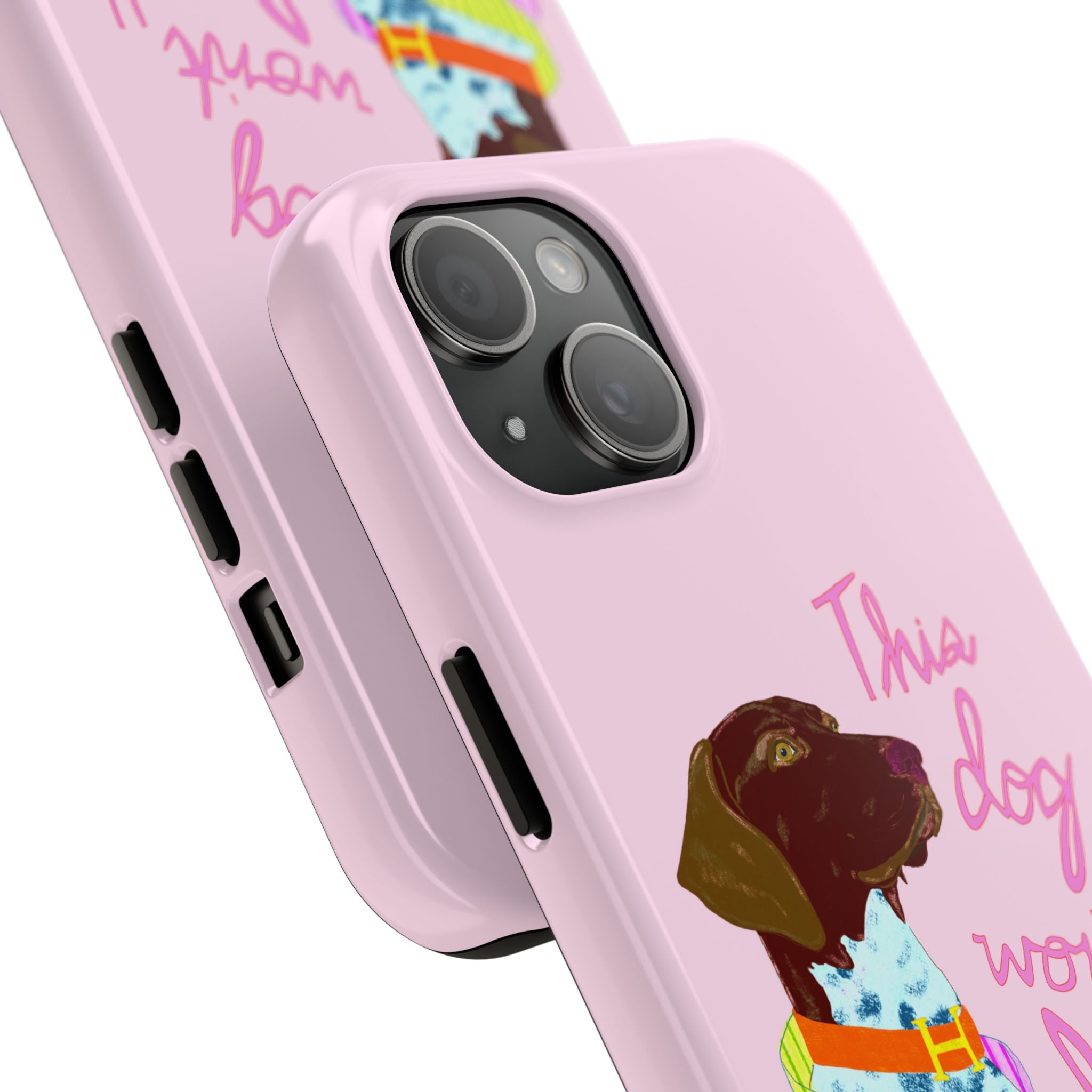 This Dog Won't Hunt Pink Phone Case