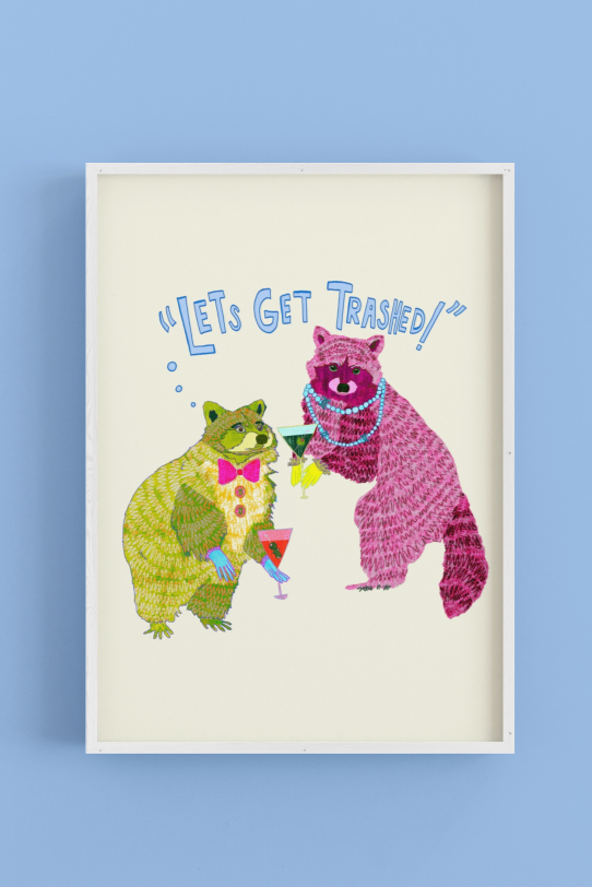 Lets Get Trashed - Art Poster Print